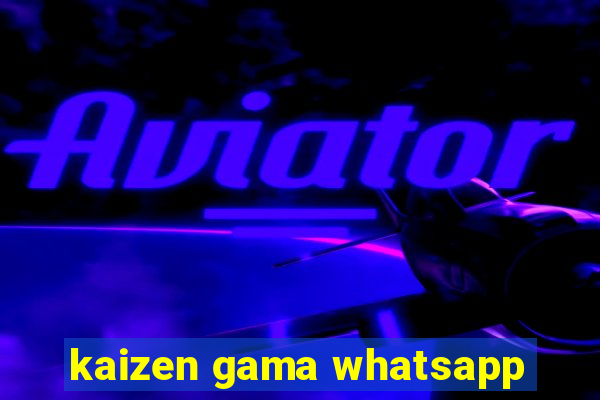 kaizen gama whatsapp